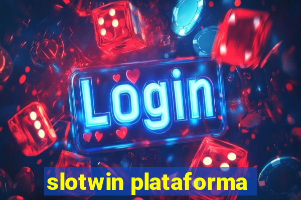 slotwin plataforma